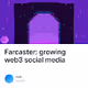 Farcaster growing web3 social media