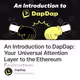 An Introduction to DapDap: Your Universal Attention Layer to the Ethereum Ecosystem