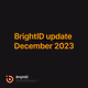 BrightID update December 2023