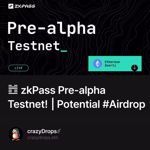䷐ zkPass Pre-alpha Testnet! | Potential #Airdrop