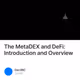 The MetaDEX and DeFi: Introduction and Overview