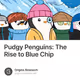 Pudgy Penguins: The Rise to Blue Chip