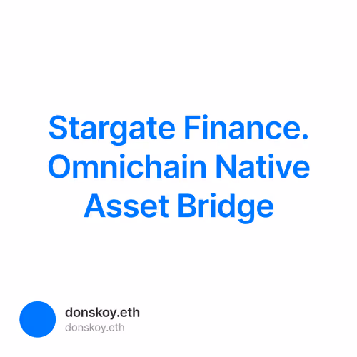 Stargate Finance. Omnichain Native Asset Bridge