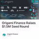 Origami Finance Raises $1.5M Seed Round