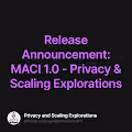 Release Announcement MACI 1.0 - Privacy & Scaling Explorations