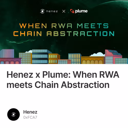 Henez x Plume: When RWA meets Chain Abstraction