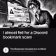 I almost fell for a Discord bookmark scam