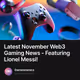 Latest November Web3 Gaming News - Featuring Lionel Messi!