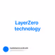 LayerZero technology