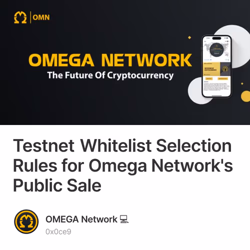 Testnet Whitelist Selection Rules for Omega Network's Public Sale