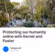 Protecting our humanity online with Kernel and Foster