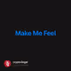 Make Me Feel V2