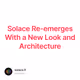 Solace Re-emerges With a New Look and Architecture