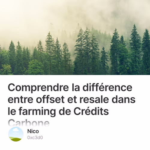 Comprendre la différence entre offset et resale dans le farming de Crédits Carbone