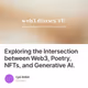 Exploring the Intersection between Web3, Poetry, NFTs, and Generative AI.