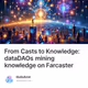 From Casts to Knowledge: dataDAOs mining knowledge on Farcaster