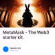 MetaMask - The Web3 starter kit.