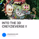 INTO THE 3D CREYZIEVERSE !!