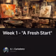 Week 1 - "A Fresh Start"