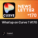What'up on Curve ? #170