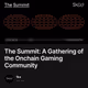 The Summit: A Gathering of the Onchain Gaming Community
