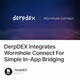 DerpDEX Integrates Wormhole Connect For Simple In-App Bridging