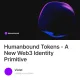 Humanbound Tokens - A New Web3 Identity Primitive