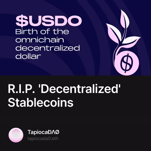 R.I.P. 'Decentralized' Stablecoins
