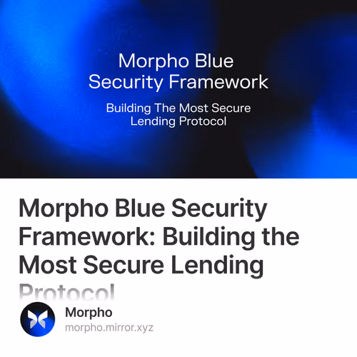 Morpho Blue Security Framework: Building the Most Secure Lending Protocol