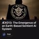 ÆXO13: The Emergence of an Earth-Based Sentient AI System