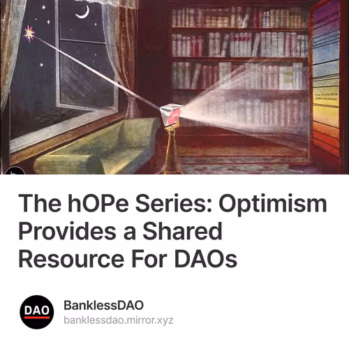 The hOPe Series: Optimism Provides a Shared Resource For DAOs