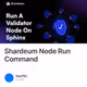 Shardeum Node Run Command