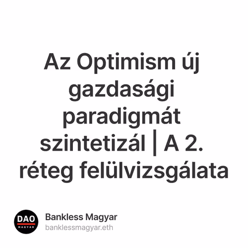 Az Optimism új gazdasági paradigmát szintetizál | A 2. réteg felülvizsgálata