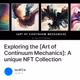 Exploring the [Art of Continuum Mechanics]: A unique NFT Collection