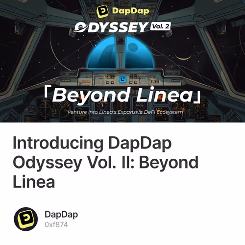 Introducing DapDap Odyssey Vol. II: Beyond Linea