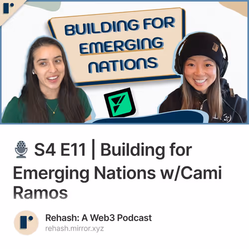 🎙️ S4 E11 | Building for Emerging Nations w/Cami Ramos