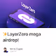 ✨LayerZero mega airdrop!