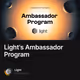 Lights Ambassador Program