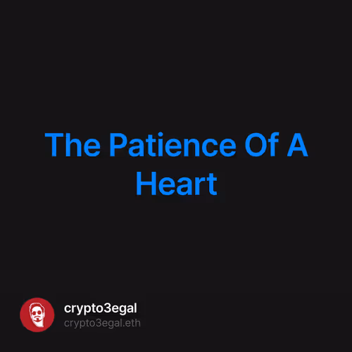The Patience Of A Heart
