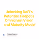 Unlocking DeFi's Potential: Firepot's Omnichain Vision and Maturity Model