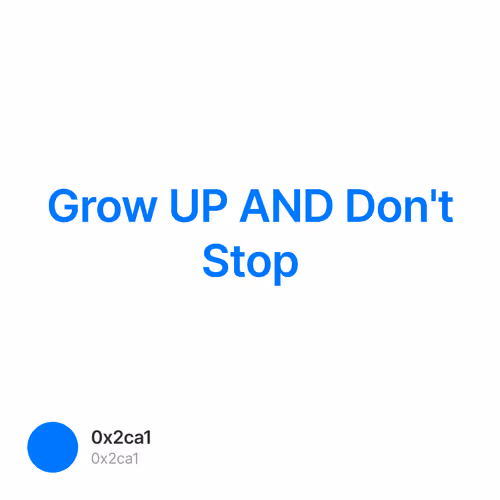 Grow UP AND Don't Stop