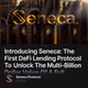 Introducing Seneca: The First DeFi Lending Protocol To Unlock The Multi-Billion Dollar Val