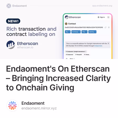 Endaoment's On Etherscan – Bringing Increased Clarity to Onchain Giving
