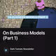 On Business Models (Part 1)