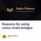 Reasons for using cross-chain bridges