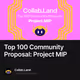 Top 100 Community Proposal: Project MIP