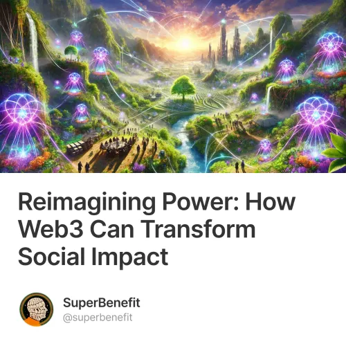 Reimagining Power: How Web3 Can Transform Social Impact