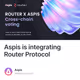 Aspis is integrating Router Protocol