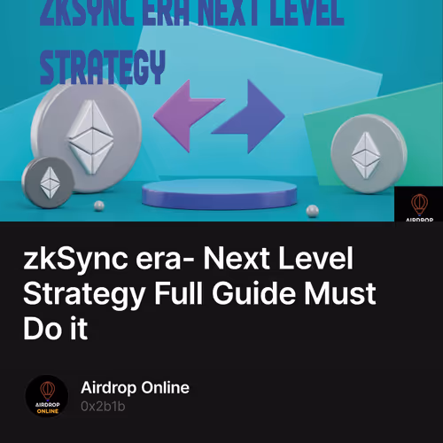 zkSync era- Next Level Strategy Full Guide Must Do it