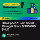 Halo Epoch 1: Join Social Mining & Share 6,300,000 $HLO